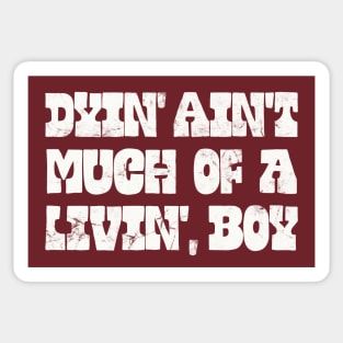 Dyin' Ain't Much Of A Livin', Boy Sticker